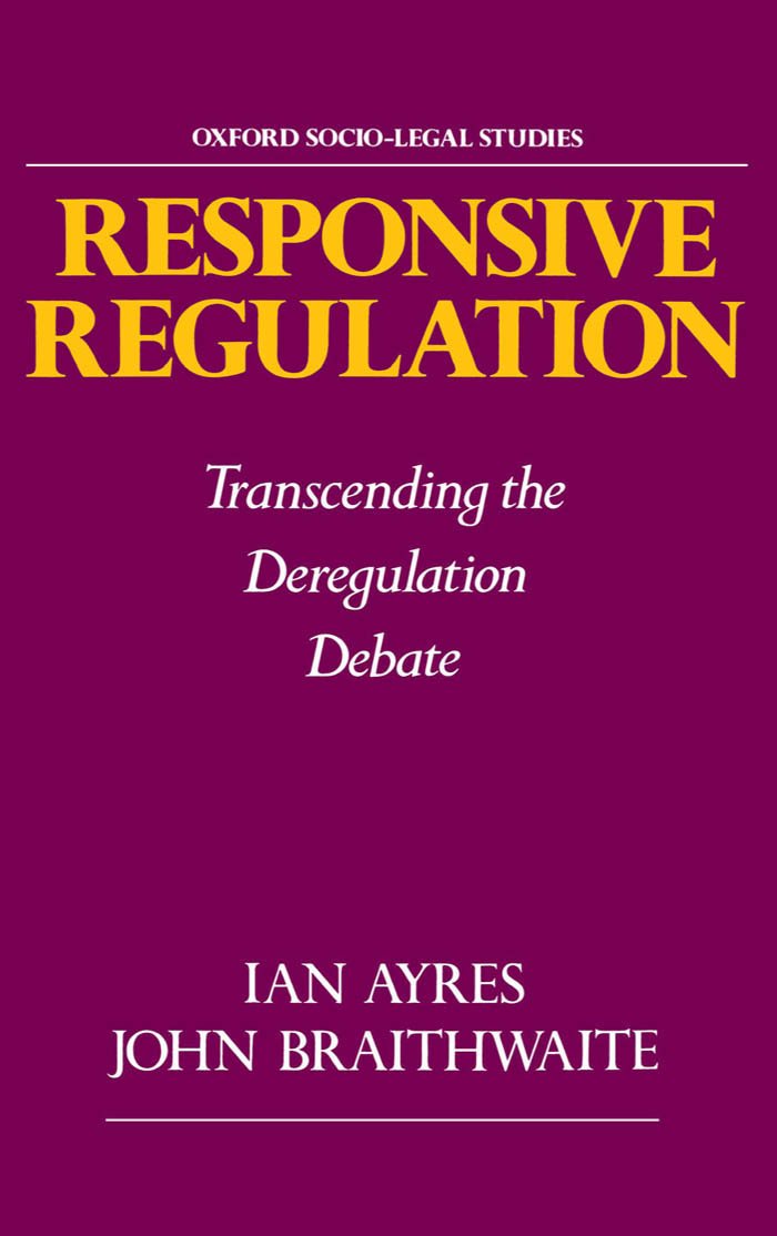 Responsive Regulation: Transcending the Deregulation Debate (Oxford Socio-Legal Studies) (English Edition)