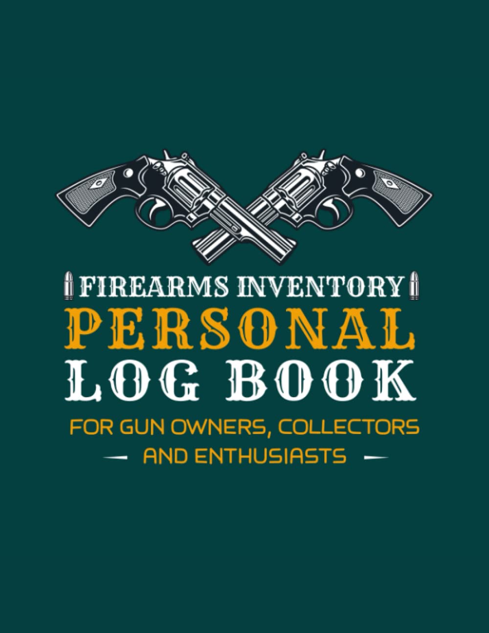 ler totalmente Firearms Inventory Personal Log Book: Track All Your Gun Collection Information with A Personnel Firearms Acquisition and Disposal Record Book.