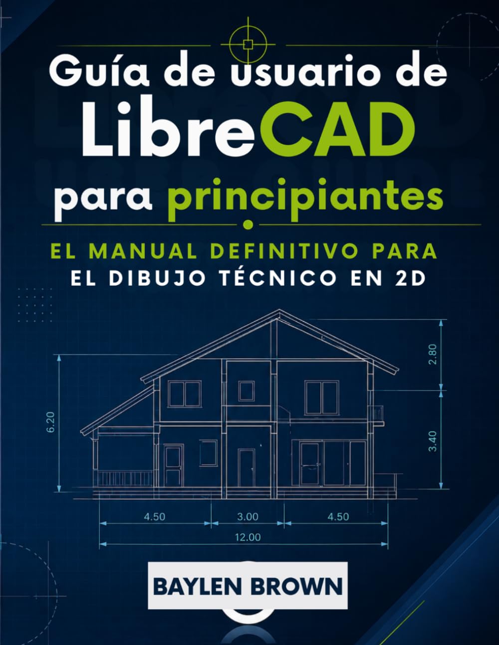 Guía de usuario de LibreCAD para principiantes: El manual definitivo para el dibujo técnico en 2D baixar livro de graça