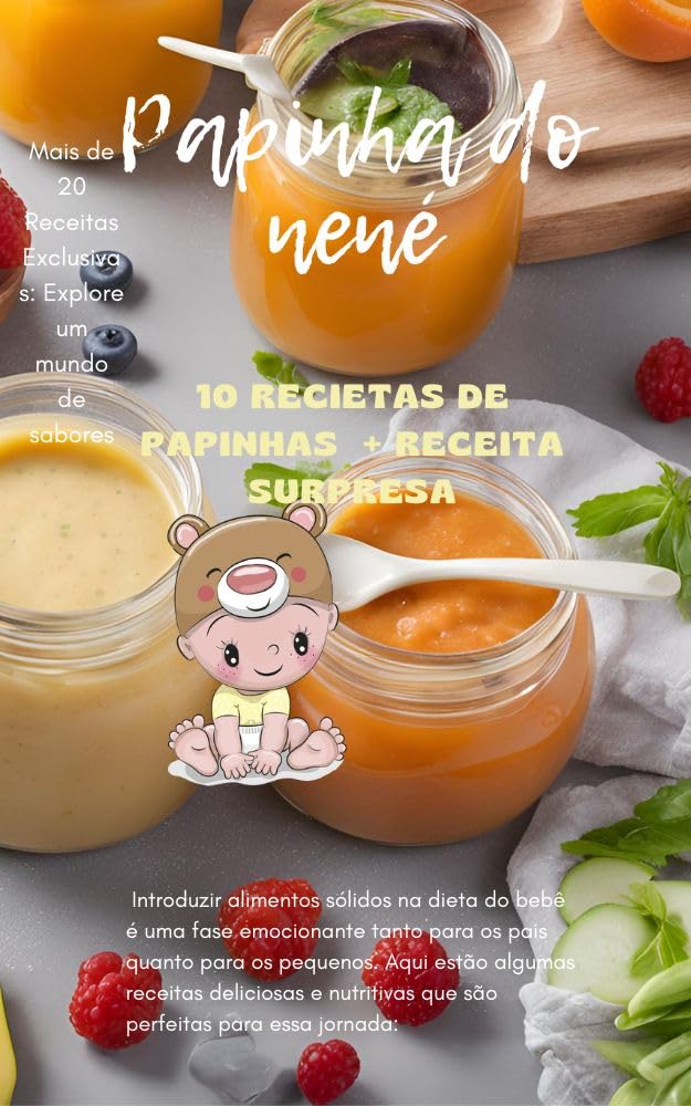 Papinha para nené: comida natural MAIS DE 20 RECEITAS