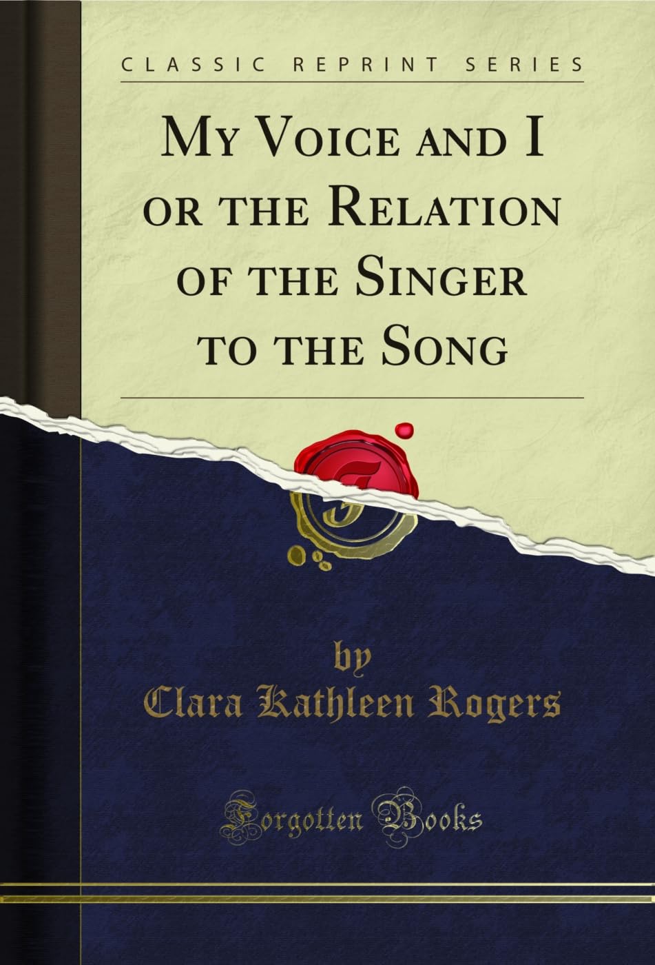My Voice and I or the Relation of the Singer to the Song (Classic Reprint) (English Edition) baixar o livro de graça