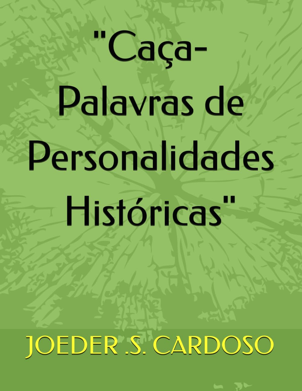 ler totalmente "Caça-Palavras de Personalidades Históricas" (Portuguese Edition)