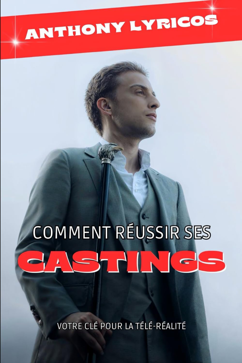 ler totalmente Comment Réussir Ses Castings: Votre Clé Pour La Télé-Réalité