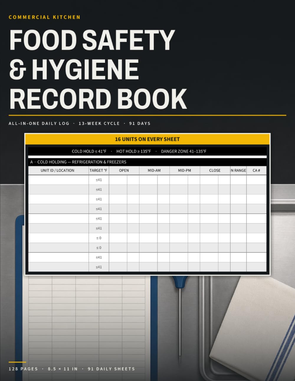 Commercial Kitchen Food Safety & Hygiene Record Book: All-in-One Daily Log for Restaurants, Cafes & Caterers | 16 Fridge, Freezer and Hot-Hold Units... and Corrective Action Register | 13 Weeks baixar o livro de graça