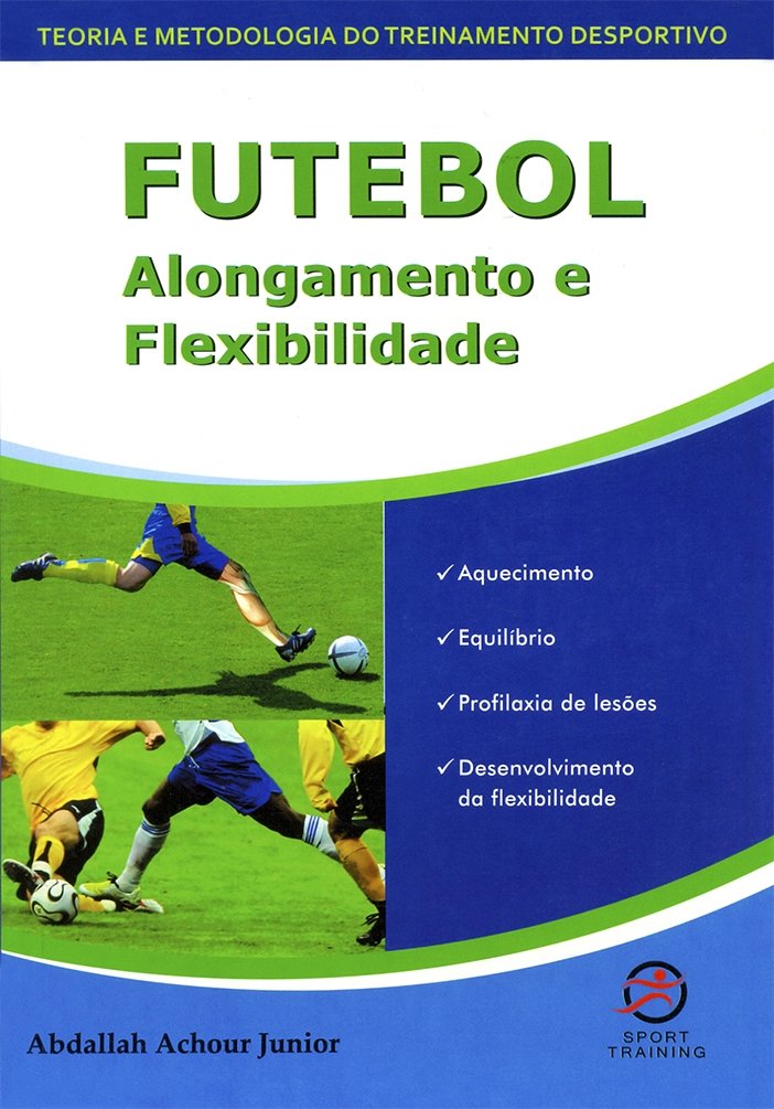 ler totalmente Futebol: Alongamento e Flexibilidade