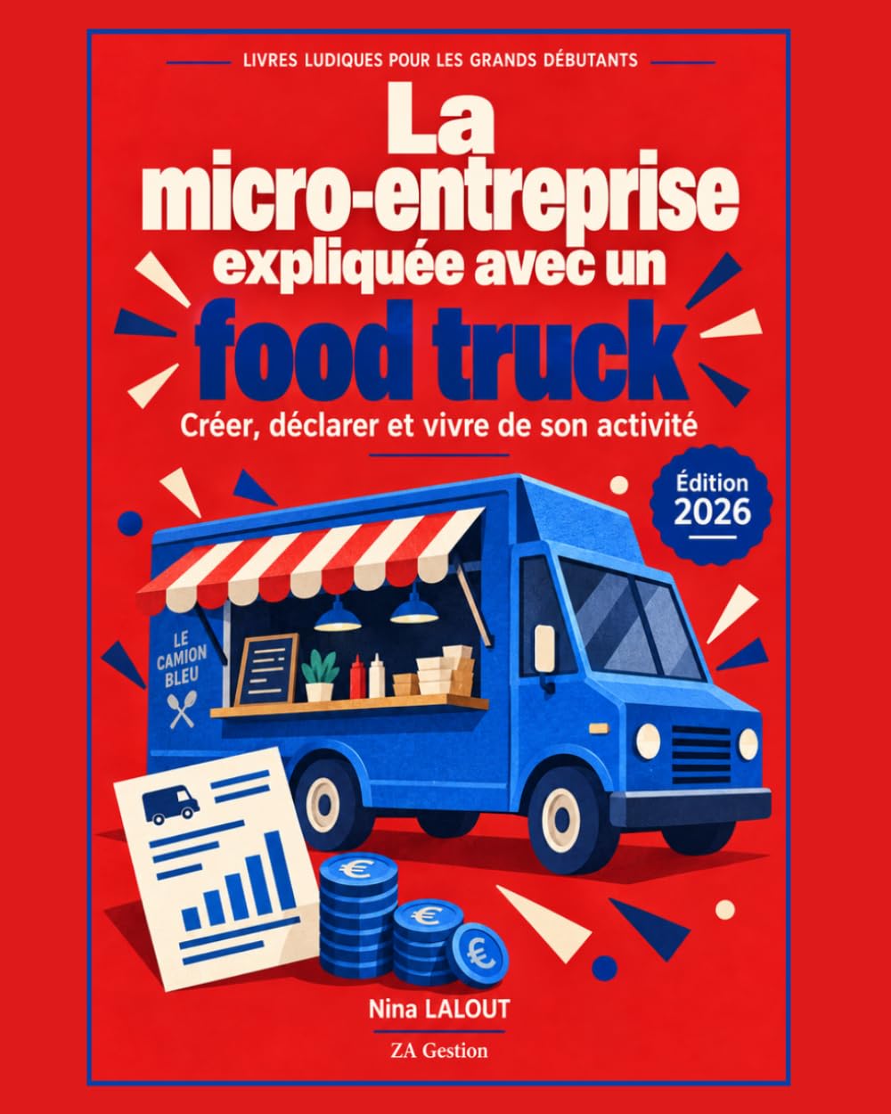La micro-entreprise expliquée avec un food truck: LIVRES LUDIQUES POUR LES GRANDS DÉBUTANTS: Micro entreprise, autoentrepreneur: Créer, déclarer et vivre de son activité (French Edition) baixar livro de graça