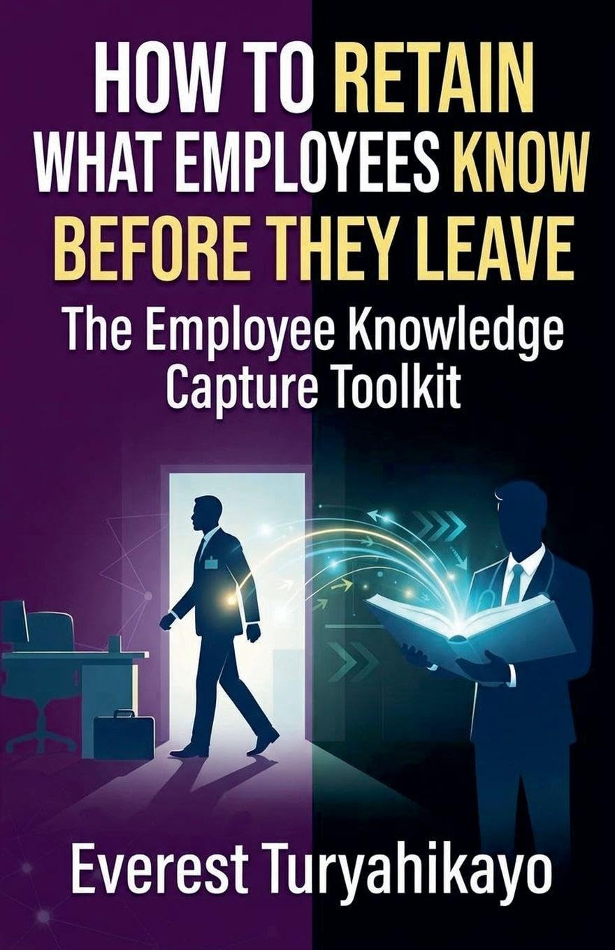 How to Retain What Employees Know Before They Leave: The Employee Knowledge Capture Toolkit baixar o livro de graça