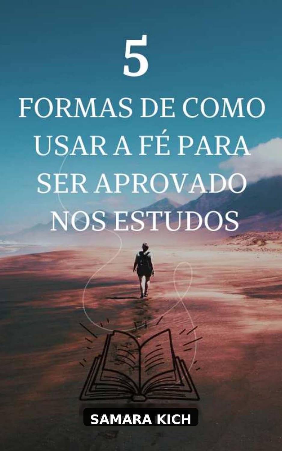 5 Formas de como usar a fé para ser aprovado nos estudos baixar o livro de graça