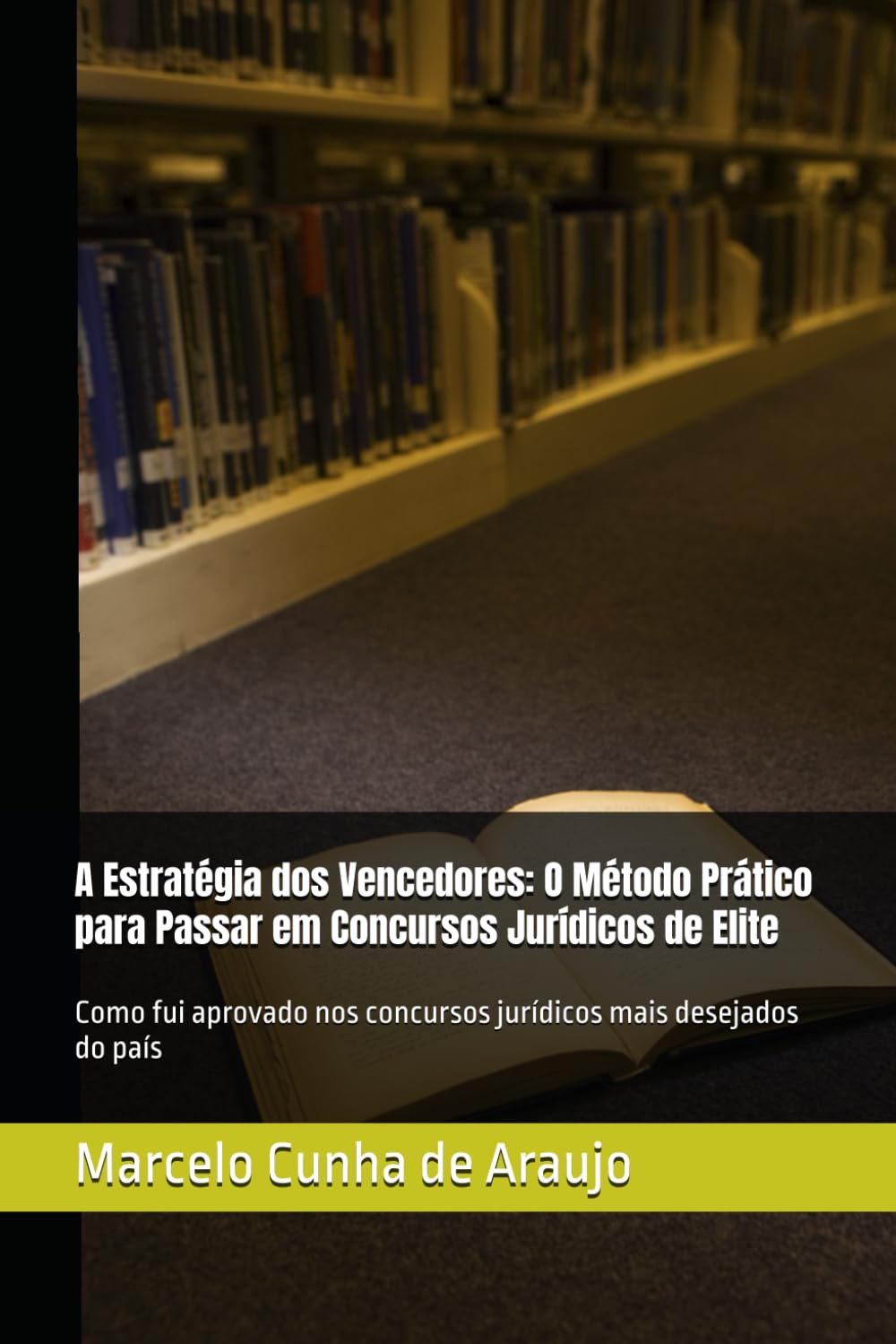 ler totalmente A Estratégia dos Vencedores: O Método Prático para Passar em Concursos Jurídicos de Elite: Como fui aprovado nos concursos jurídicos mais desejados do país (Portuguese Edition)