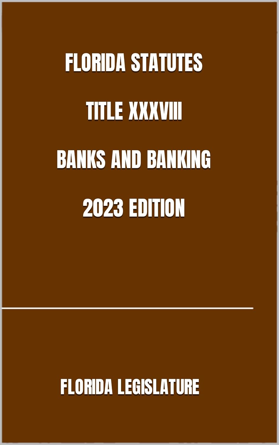 ler totalmente FLORIDA STATUTES TITLE XXXVIII BANKS AND BANKING 2023 EDITION (English Edition)