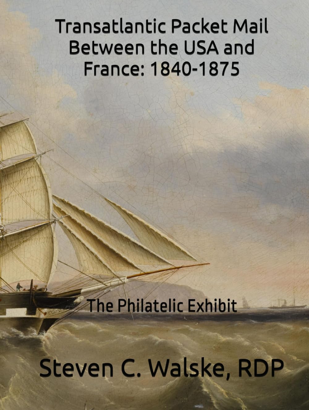 capítulo por capítulo baixar Transatlantic Packet Mail Between the USA and France: 1840-1875: The Philatelic Exhibit