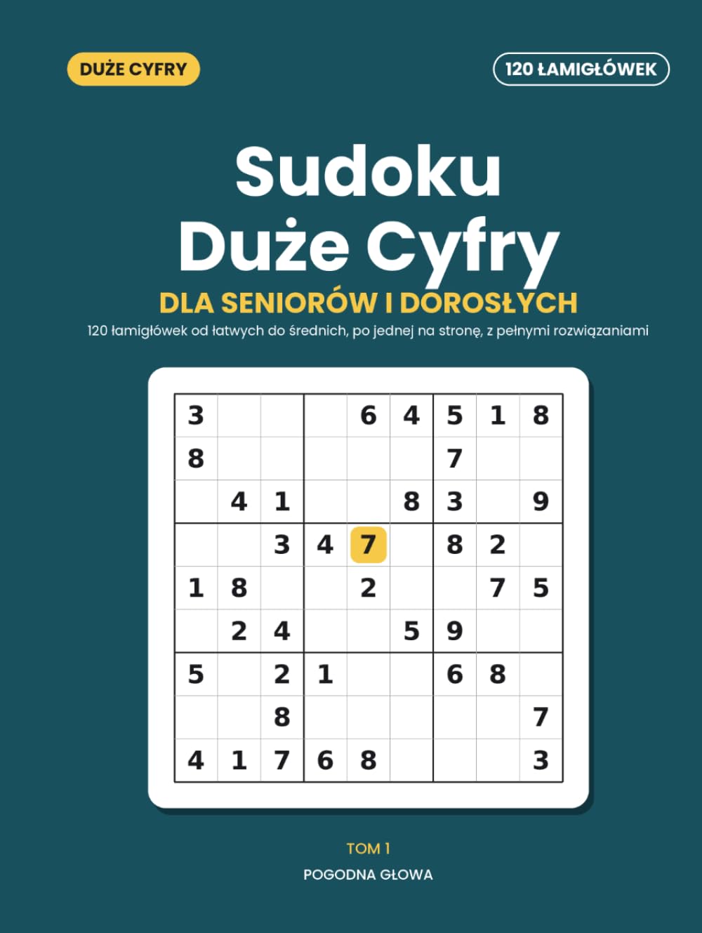 Sudoku dla Seniorów – Duże Cyfry: 120 łamigłówek z bardzo dużymi cyframi, jedna na stronę, z rozwiązaniami (Polish Edition) baixar livro de graça