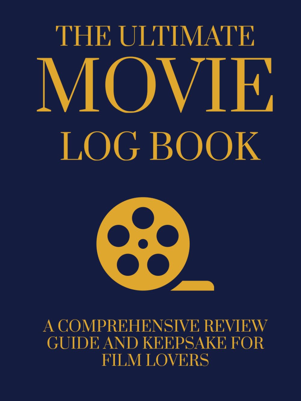 The Ultimate Movie Log Book: A Comprehensive Review Guide & Keepsake For Film Lovers baixar o livro de graça
