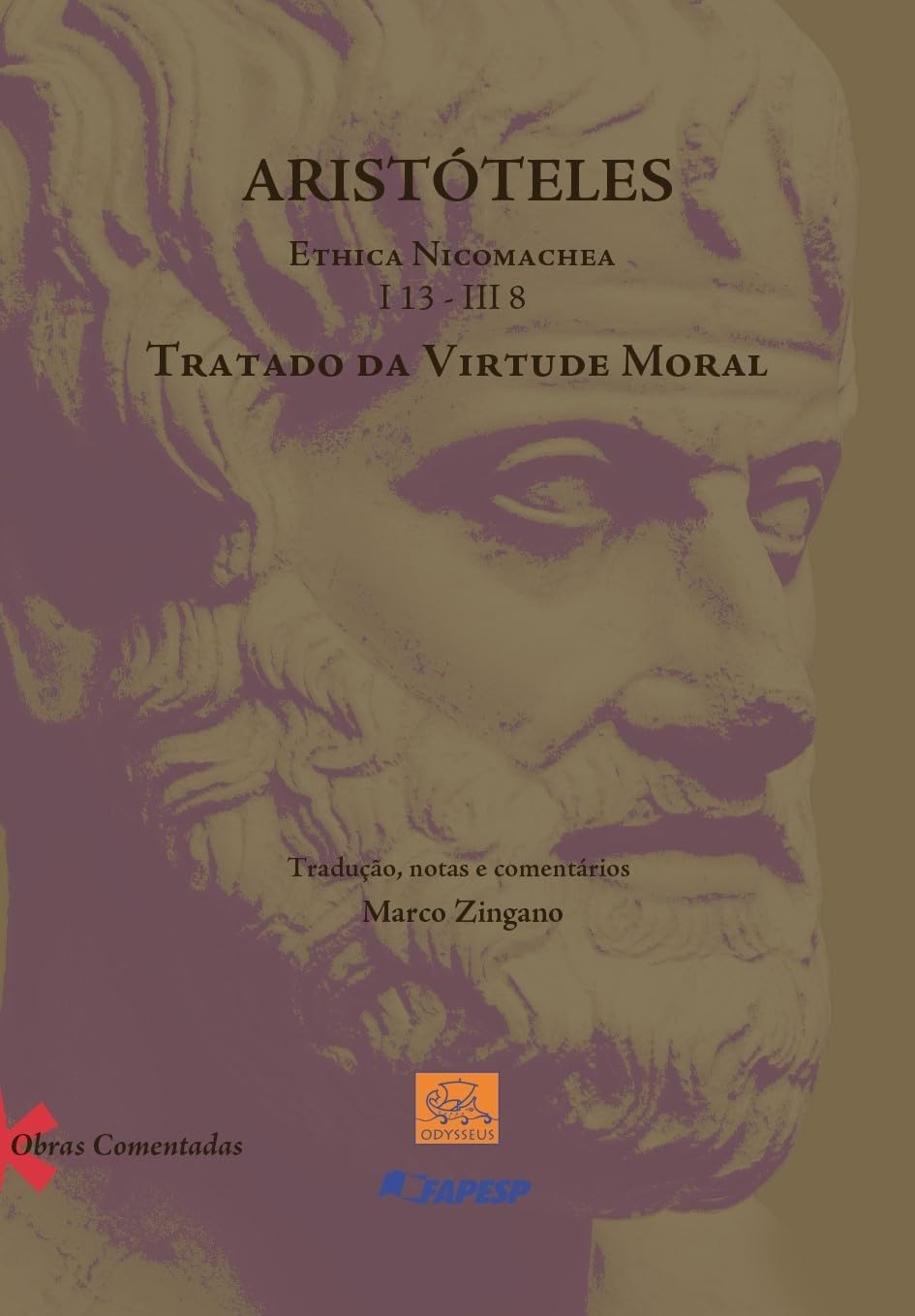 ler totalmente Aristóteles Ethica Nicomachea I 13 - III 8: Tratado da Virtude Moral