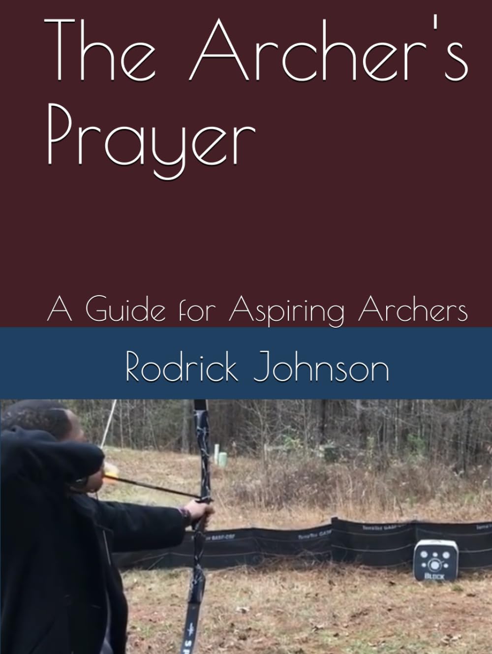 The Archer's Prayer: A Guide for Aspiring Archers baixar livro de graça