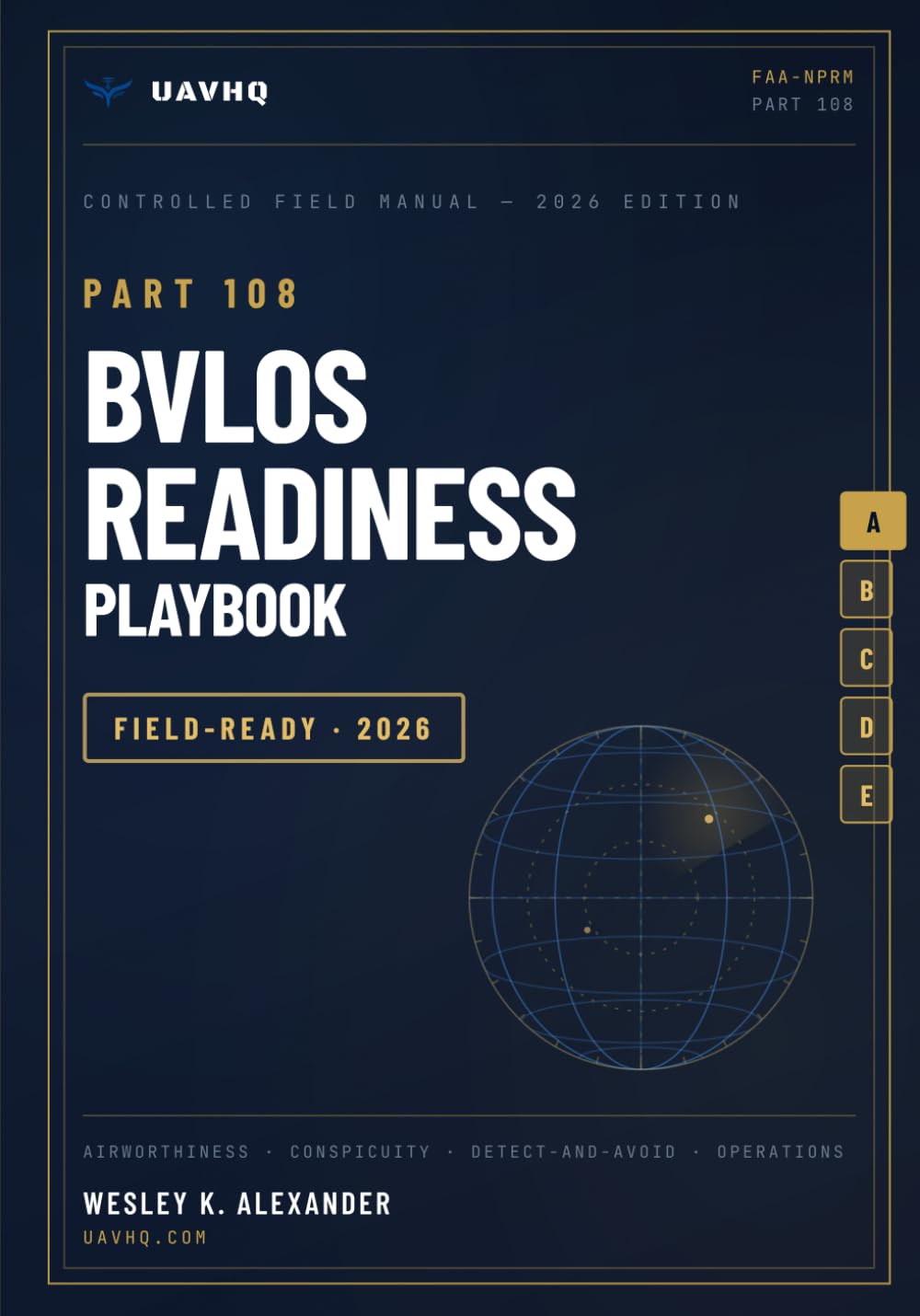 Part 108 BVLOS Readiness Playbook: How Commercial Drone Operators Can Prepare Now for the Biggest Regulatory Shift in UAS History baixar livro de graça
