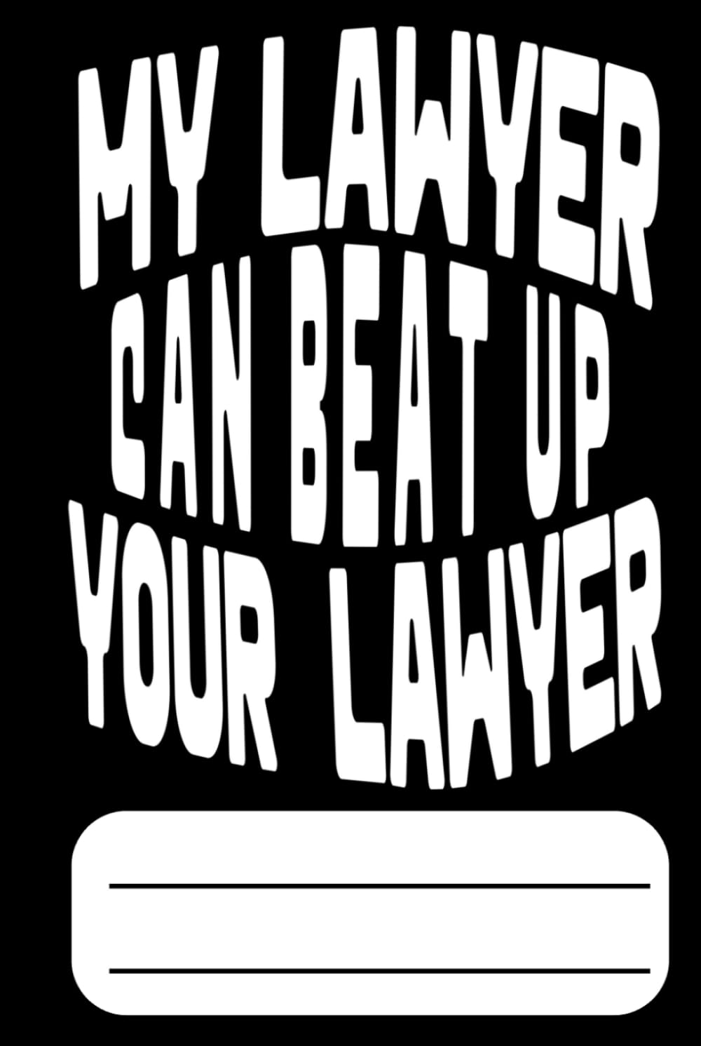 My Lawyer Can Beat Your Lawyer, for law students, attorneys, funny notebook for law students, notebook for law school, hardcover notebook, 120 pages in line baixar livro de graça