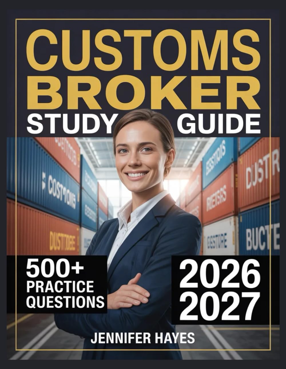 Customs Broker Study Guide 2026-2027: 500+ Review Questions with Full Explanations and Study Guidelines baixar livro de graça
