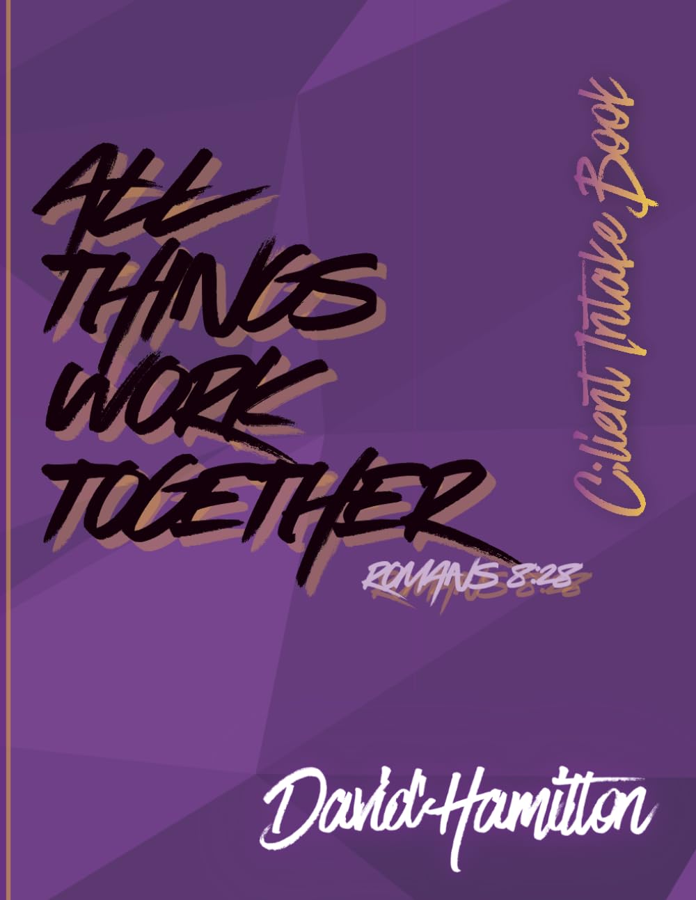 David's Client Intake Book: Personalized Client Intake book for Life Insurance Agents