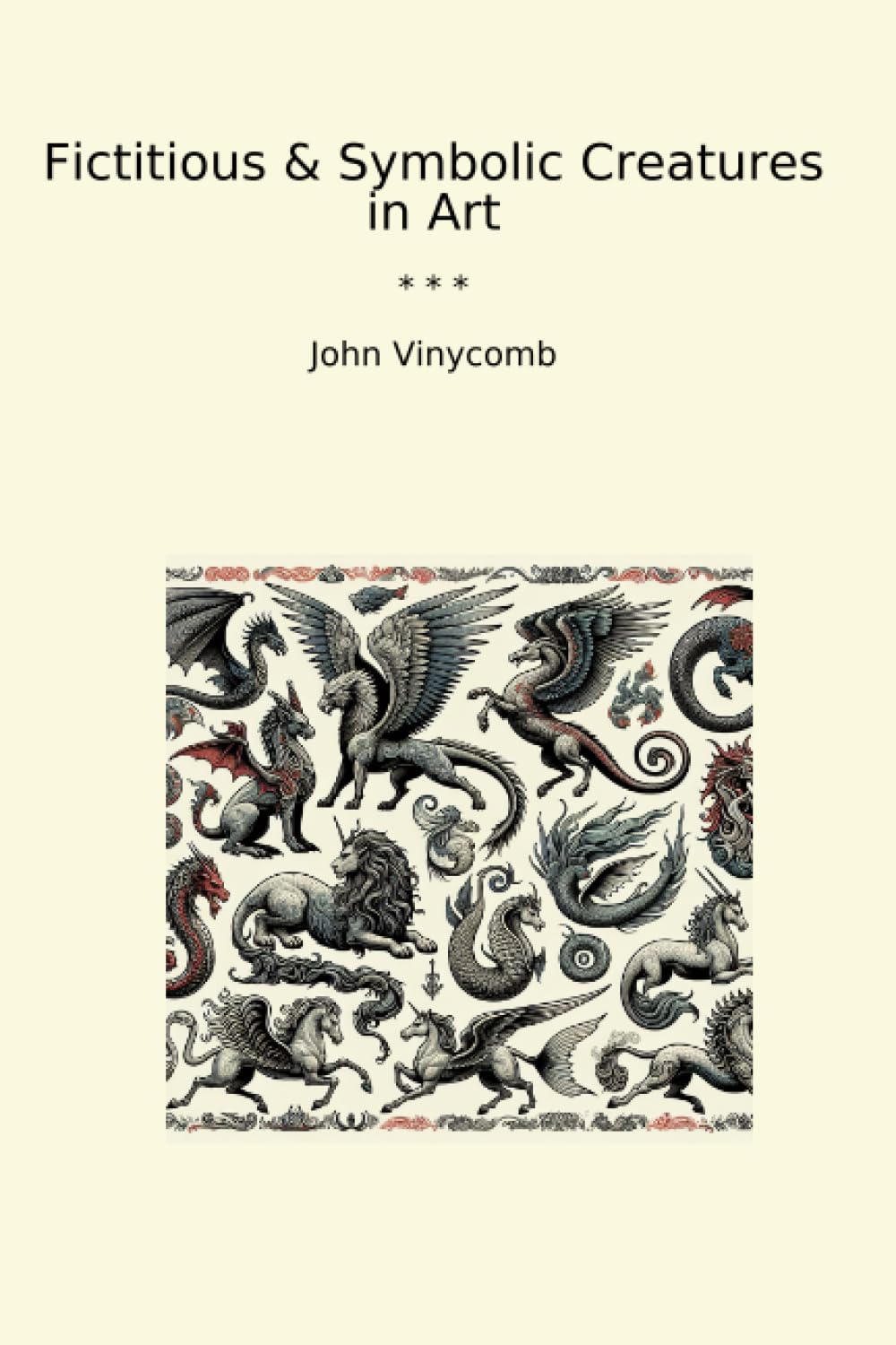ler totalmente Fictitious & Symbolic Creatures in Art (Classic Books)