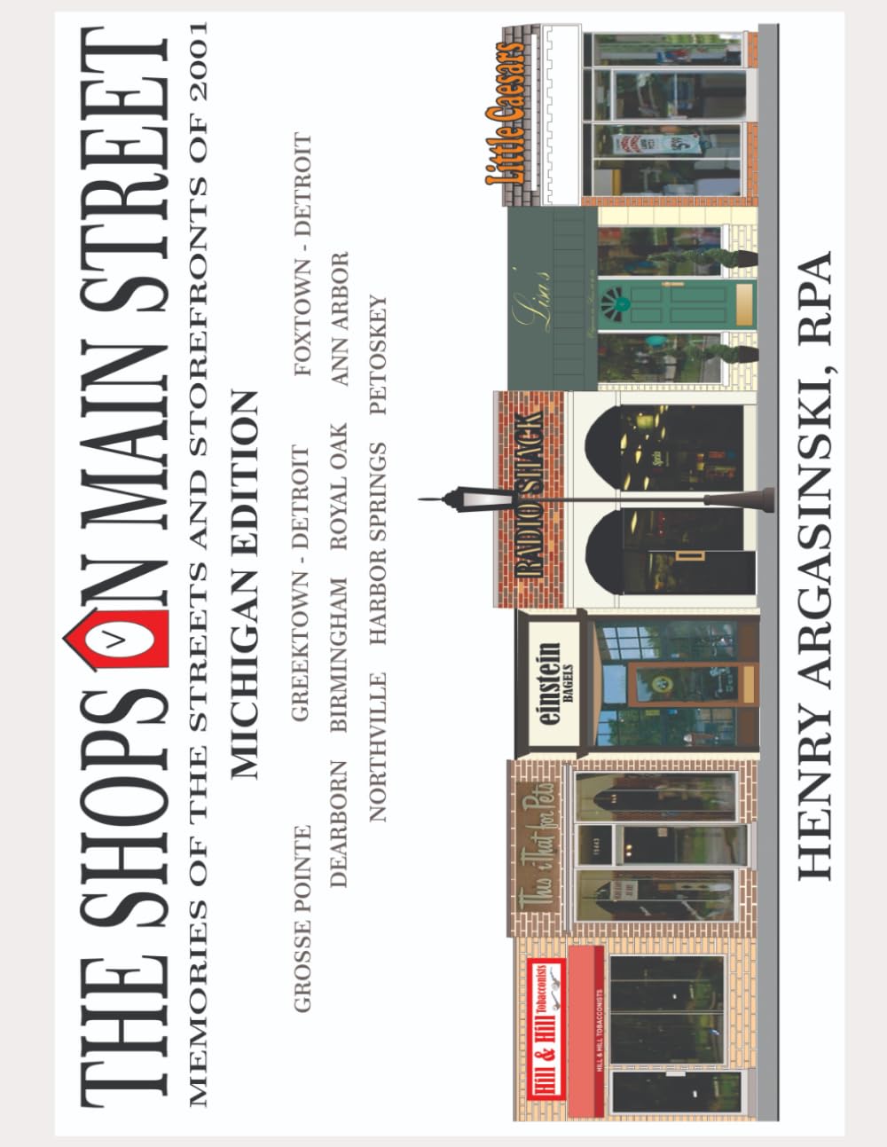THE SHOPS ON MAIN STREET: MICHIGAN EDITION: MEMORIES OF THE LOST STOREFRONTS AND STREETSCAPES OF 2001 baixar o livro de graça