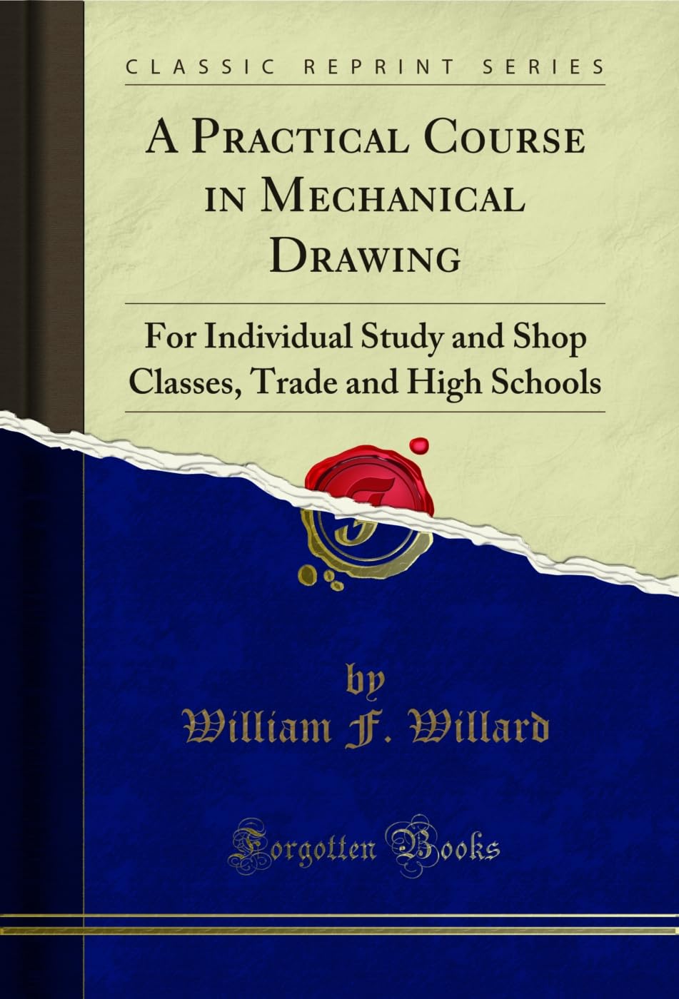ler totalmente A Practical Course in Mechanical Drawing: For Individual Study and Shop Classes, Trade and High Schools (Classic Reprint) (English Edition)