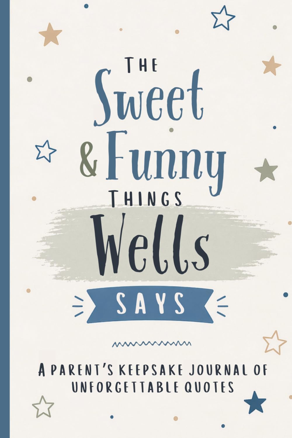 capítulo por capítulo baixar The Sweet & Funny Things Wells Says: A Parents’ Keepsake Journal of Unforgettable Quotes