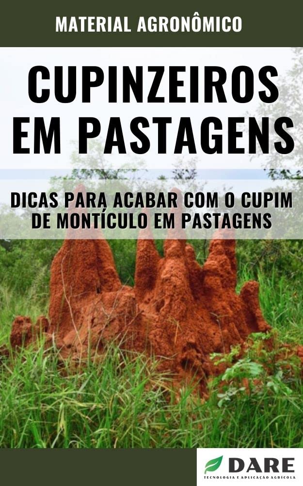 CUPINZEIROS EM PASTAGENS | Dicas para acabar com os cupins de monticulo em pastagens baixar livro de graça