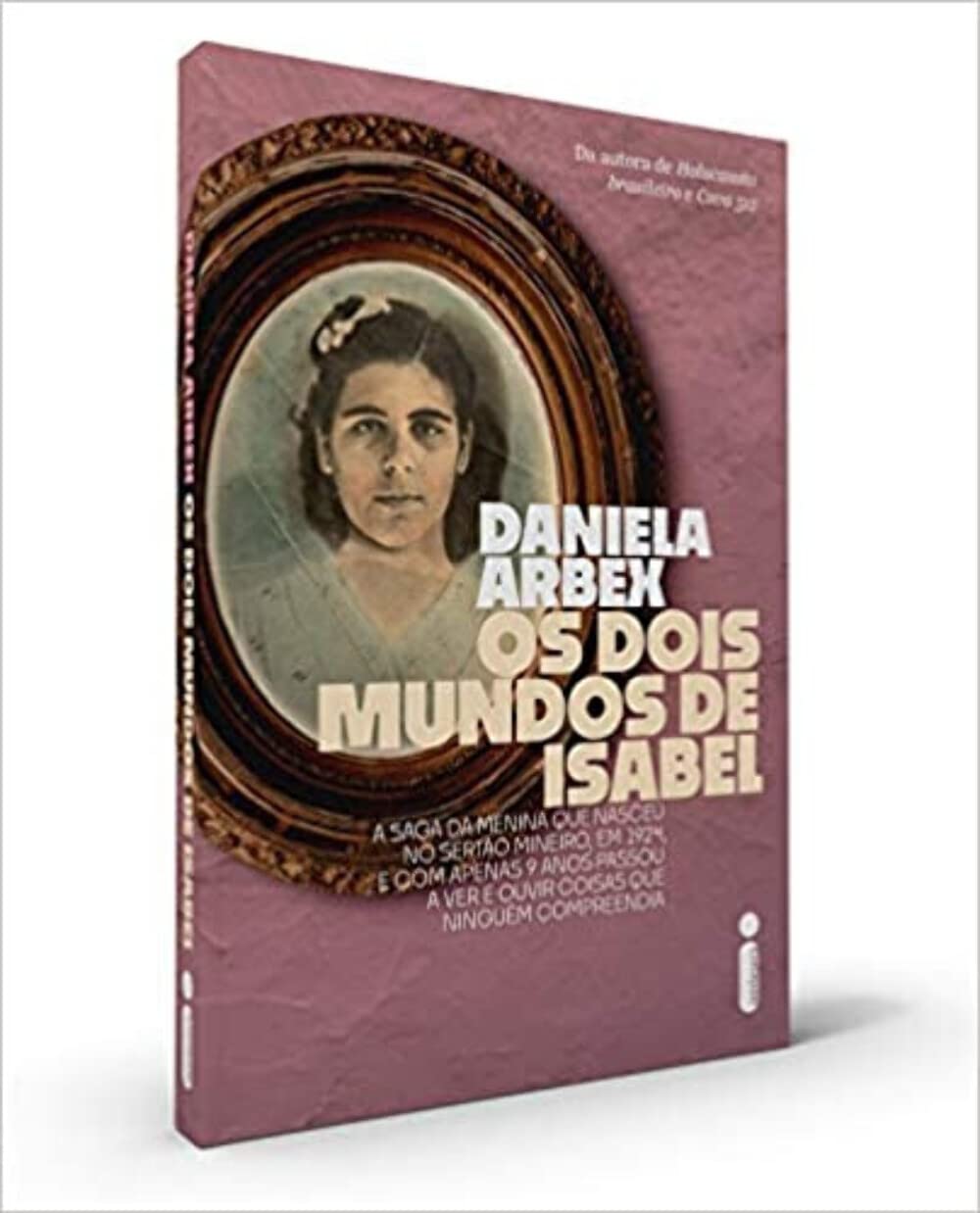 Os dois mundos de Isabel: A saga da menina que nasceu no sertão mineiro, em 1924, e com apenas 9 anos passou a ver e ouvir coisas que ninguém compreendia baixar o livro de graça