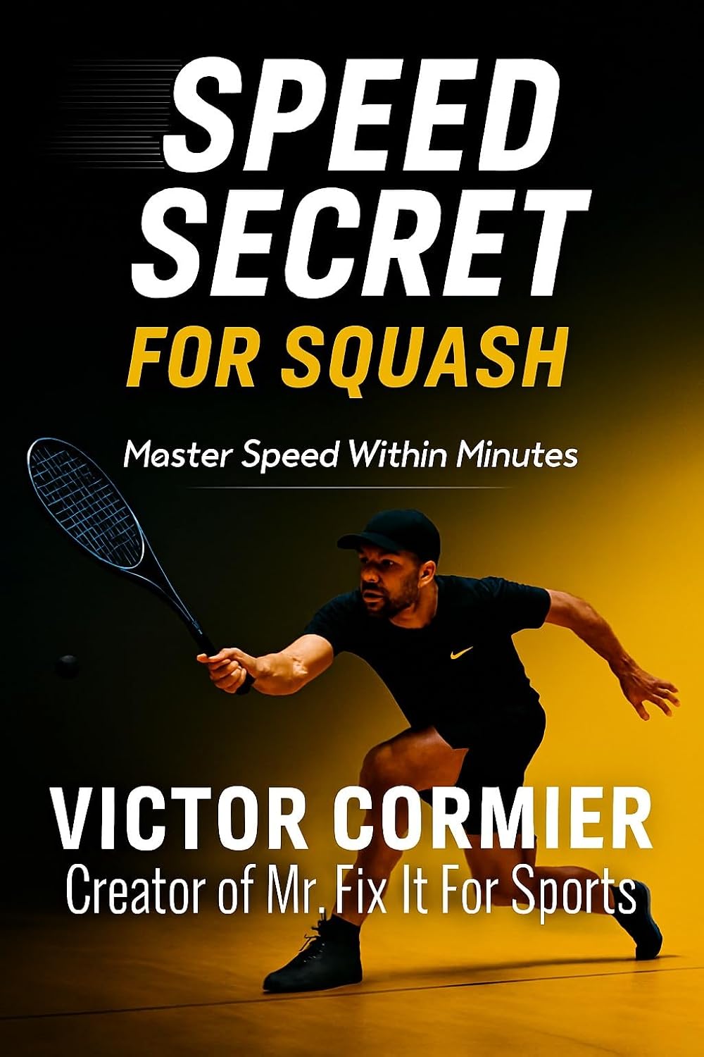 capítulo por capítulo baixar Speed Secret for Squash: “Master speed in squash — works in minutes.” (English Edition)