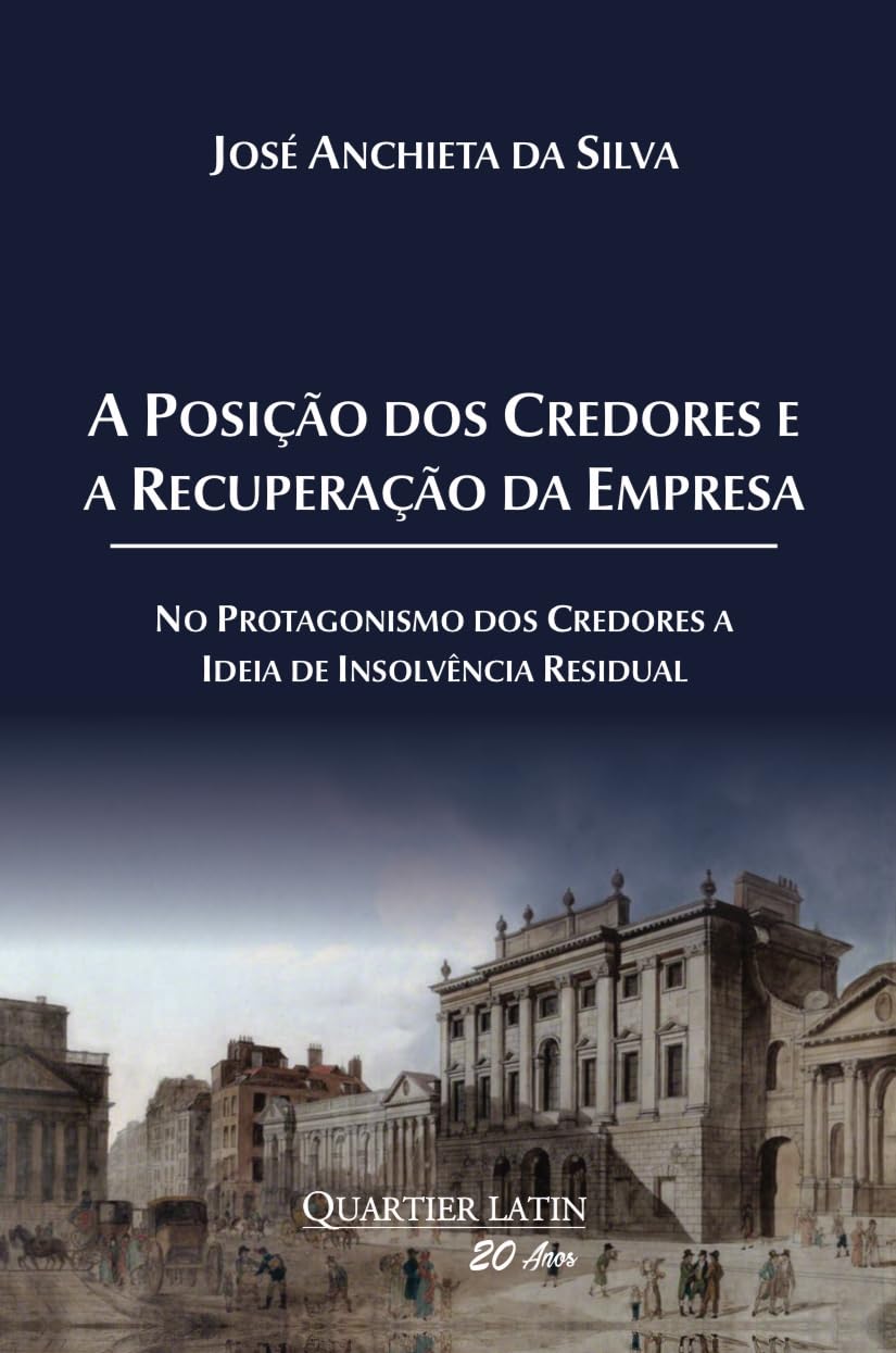 A Posição dos Credores e a Recuperação da Empresa