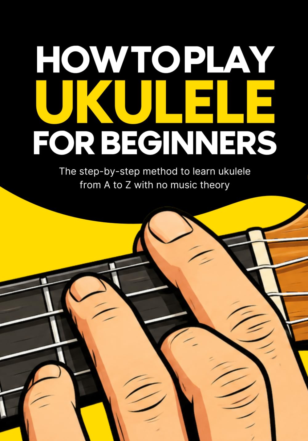 How to Play Ukulele for Beginners: The method to learn ukulele from A to Z without music theory baixar o livro de graça