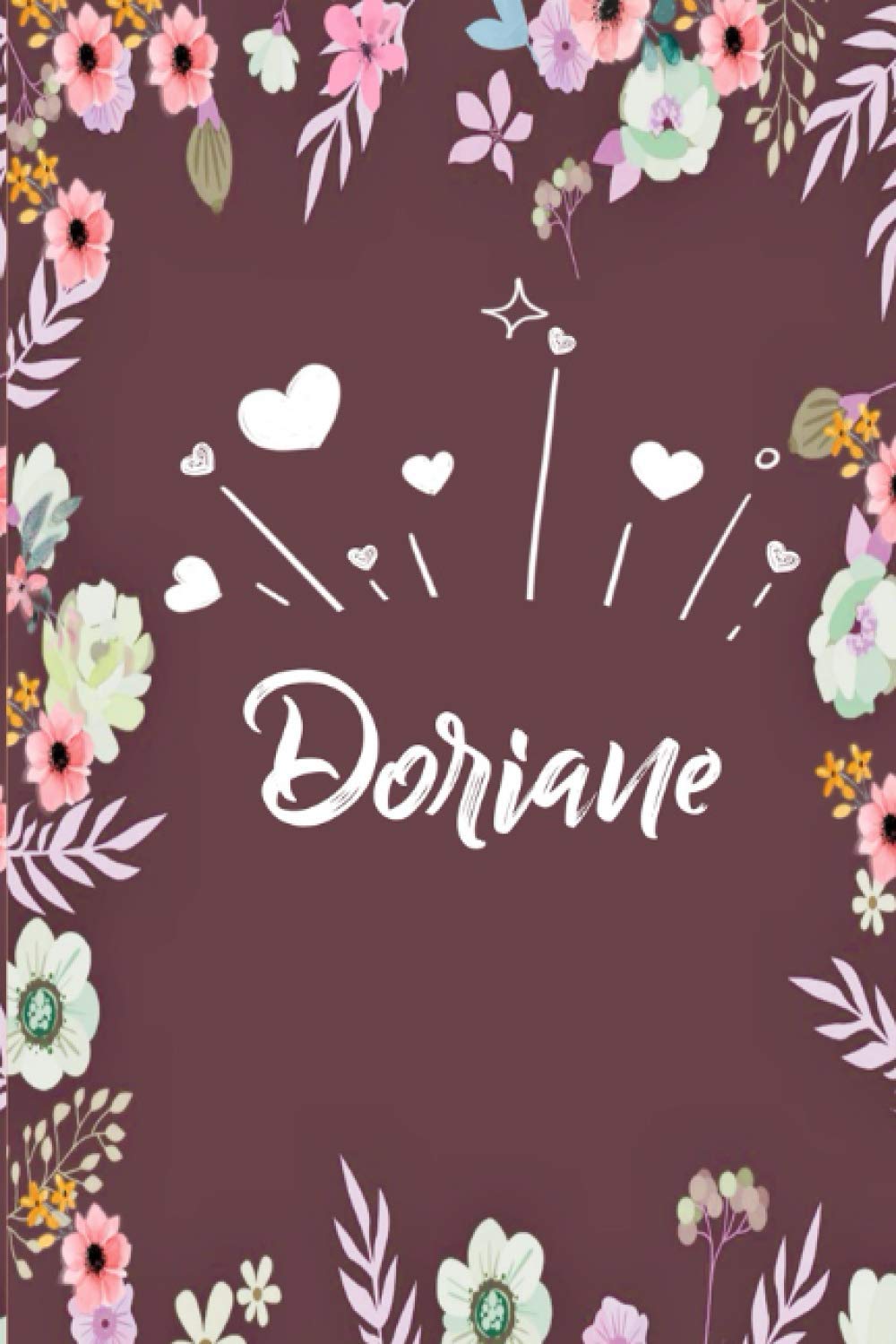 capítulo por capítulo baixar Doriane: Carnet de notes 6x9 pouces | Prénom personnalisé Doriane | Cadeau d'anniversaire,noël, maman, sœur,...: floral | 120 pages lignée. (French Edition)