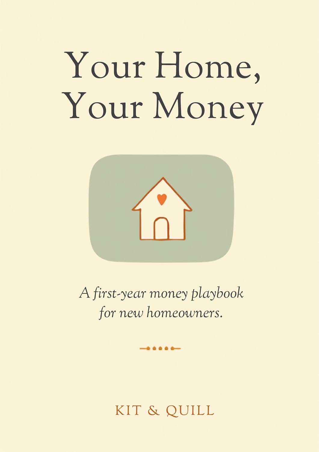 ler totalmente Your Home, Your Money: A First-Year Money Playbook for New Homeowners (English Edition)