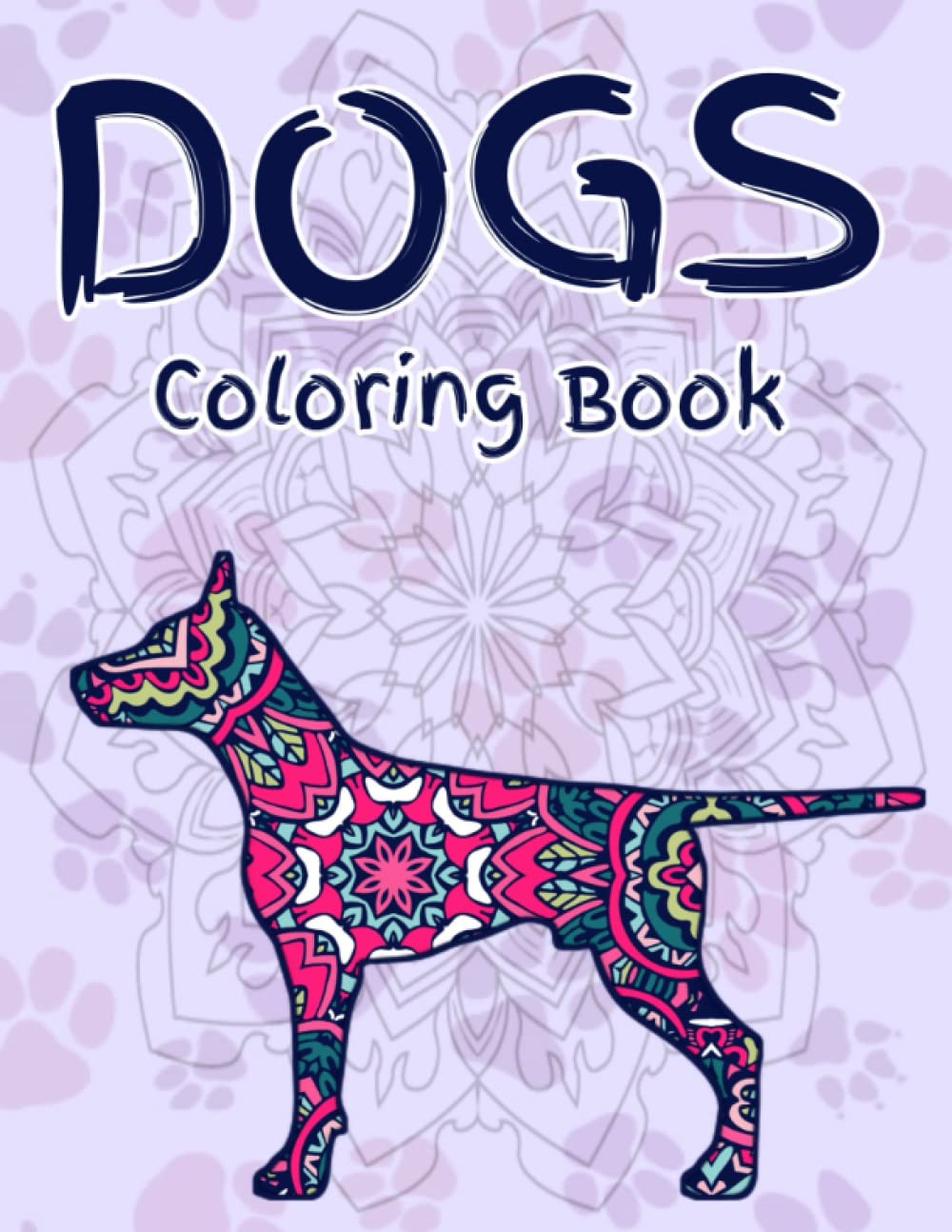 Dogs Coloring Book For Adults: Stress Relieving Coloring Book with Dogs, Coloring book for relaxation and stress relief. Mandala, Dogs baixar livro de graça