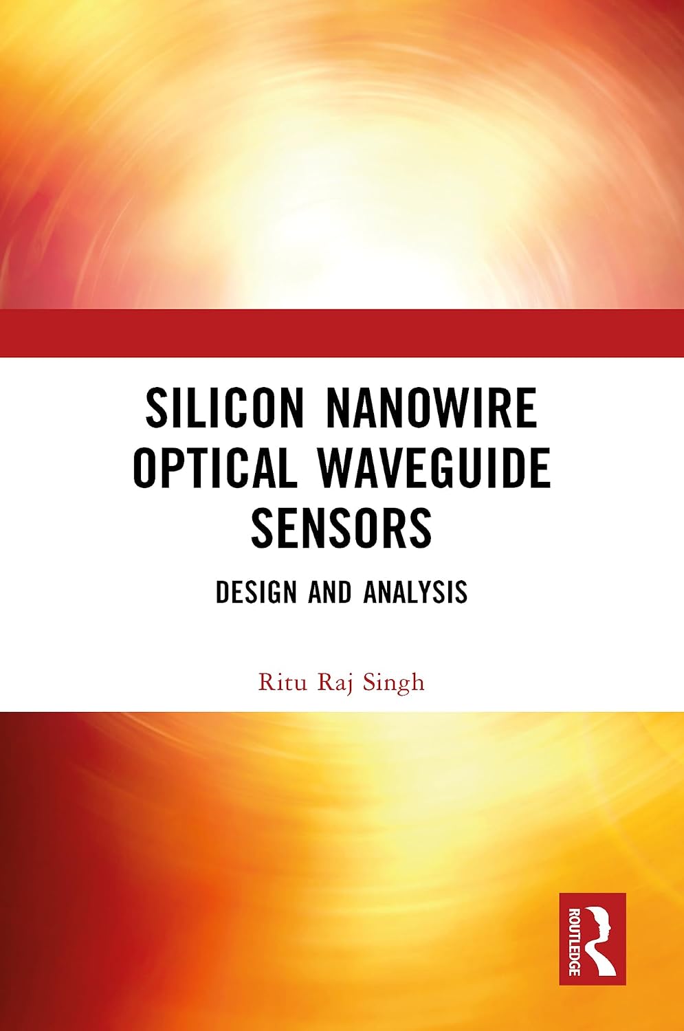 ler totalmente Silicon Nanowire Optical Waveguide Sensors: Design and Analysis (English Edition)