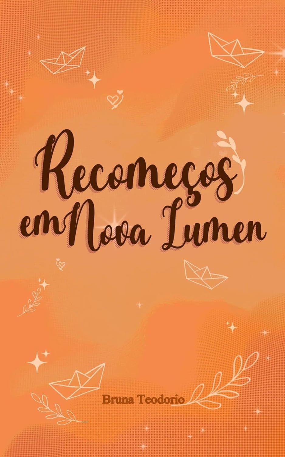 ler totalmente Recomeços Em Nova Lumen