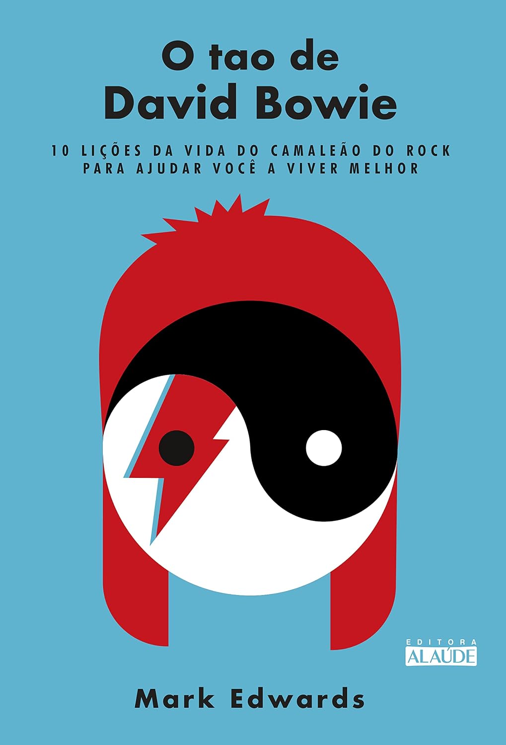 O tao de David bowie: 10 lições da vida do camaleão do rock para ajudar você a viver melhor baixar o livro de graça