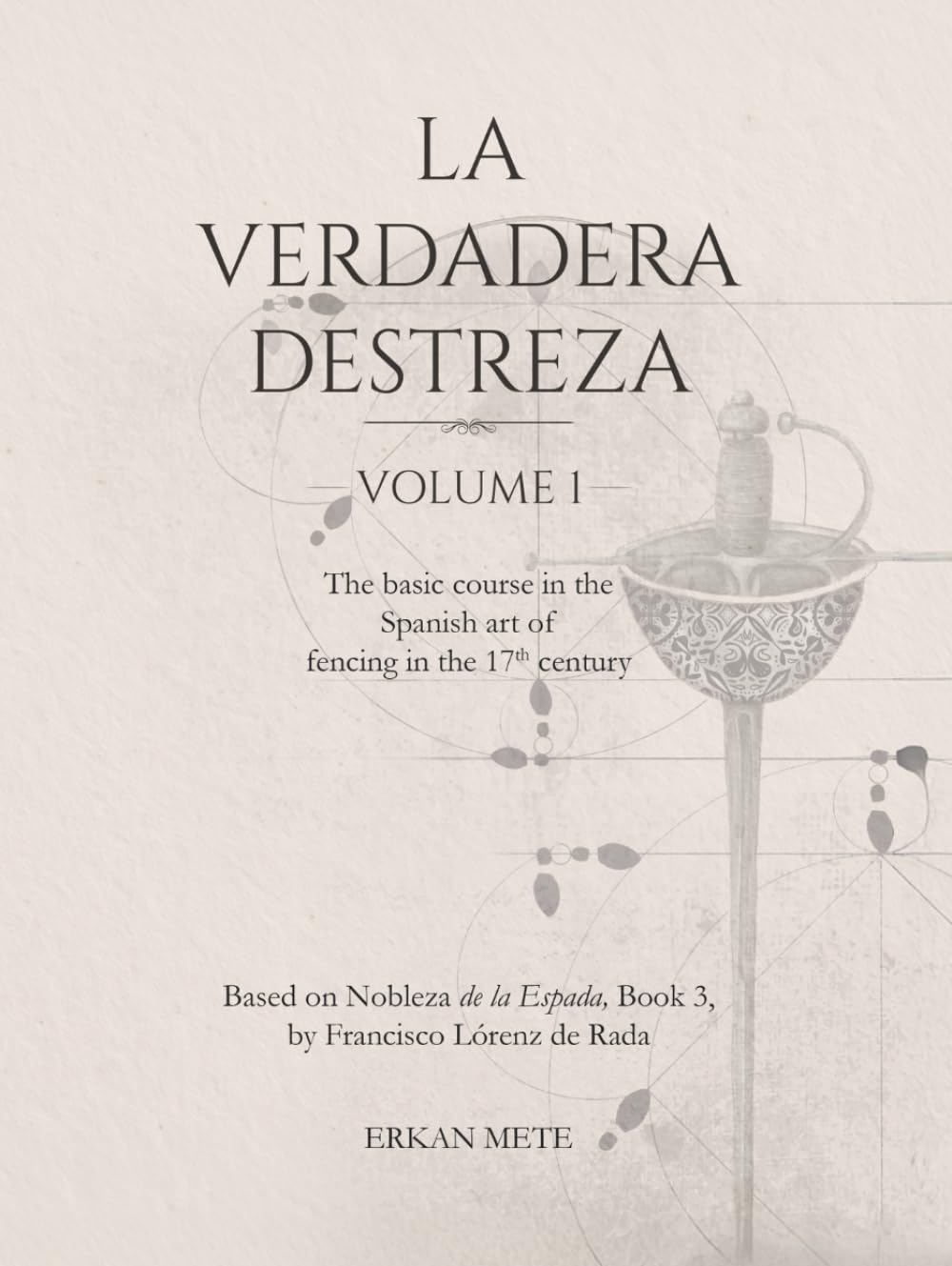 La Verdadera Destreza Volume 1 (in full color): The Basic Course in the Spanish Art of Fencing in the 17th Century baixar livro de graça