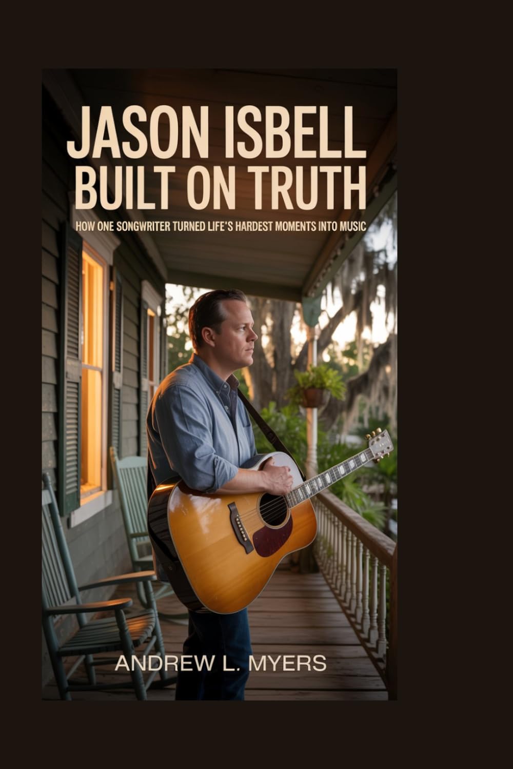 capítulo por capítulo baixar Jason Isbell: Built on Truth: How One Songwriter Turned Life’s Hardest Moments into Music