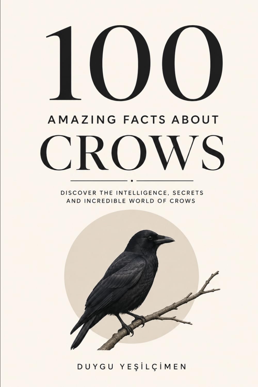 100 Amazing Facts About Crows: Discover The Intelligence,Secret And Incredible World of Crows baixar o livro de graça