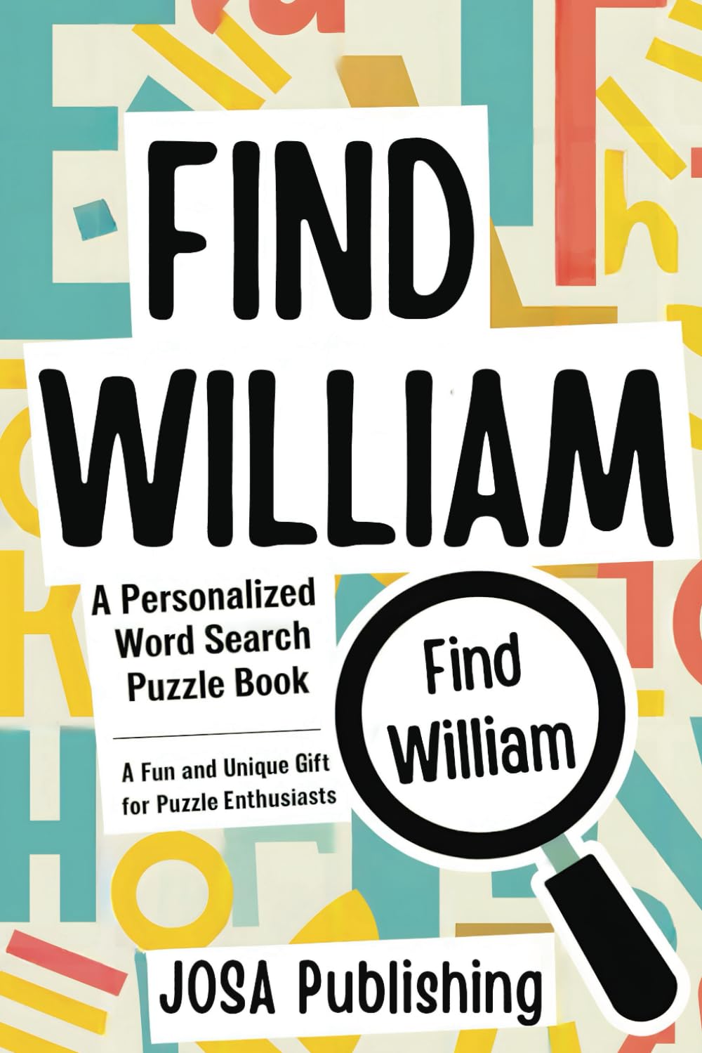 ler totalmente Find William: A Personalized Word Search Puzzle Book: The Perfect Gift for a Unique and Memorable Challenge