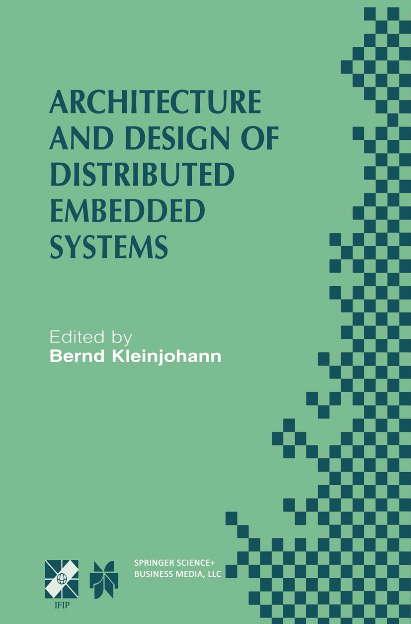 ler totalmente Architecture and Design of Distributed Embedded Systems: IFIP WG10.3/WG10.4/WG10.5 International Workshop on Distributed and Parallel Embedded Systems... Technology Book 61) (English Edition)