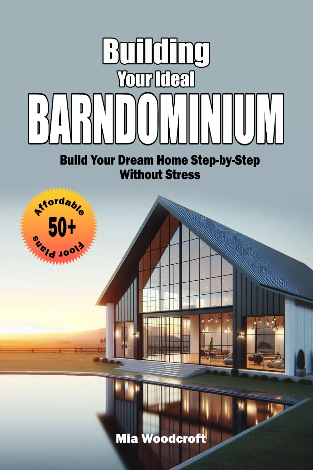 ler totalmente Building Your Ideal Barndominium: 50+ Affordable Floor Plans – Build Your Dream Home Step-by-Step Without Stress