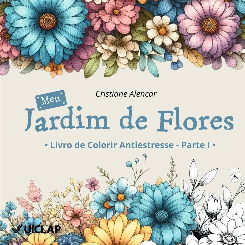 ler totalmente Meu Jardim de Flores: Livro de Colorir Antiestresse - Parte I