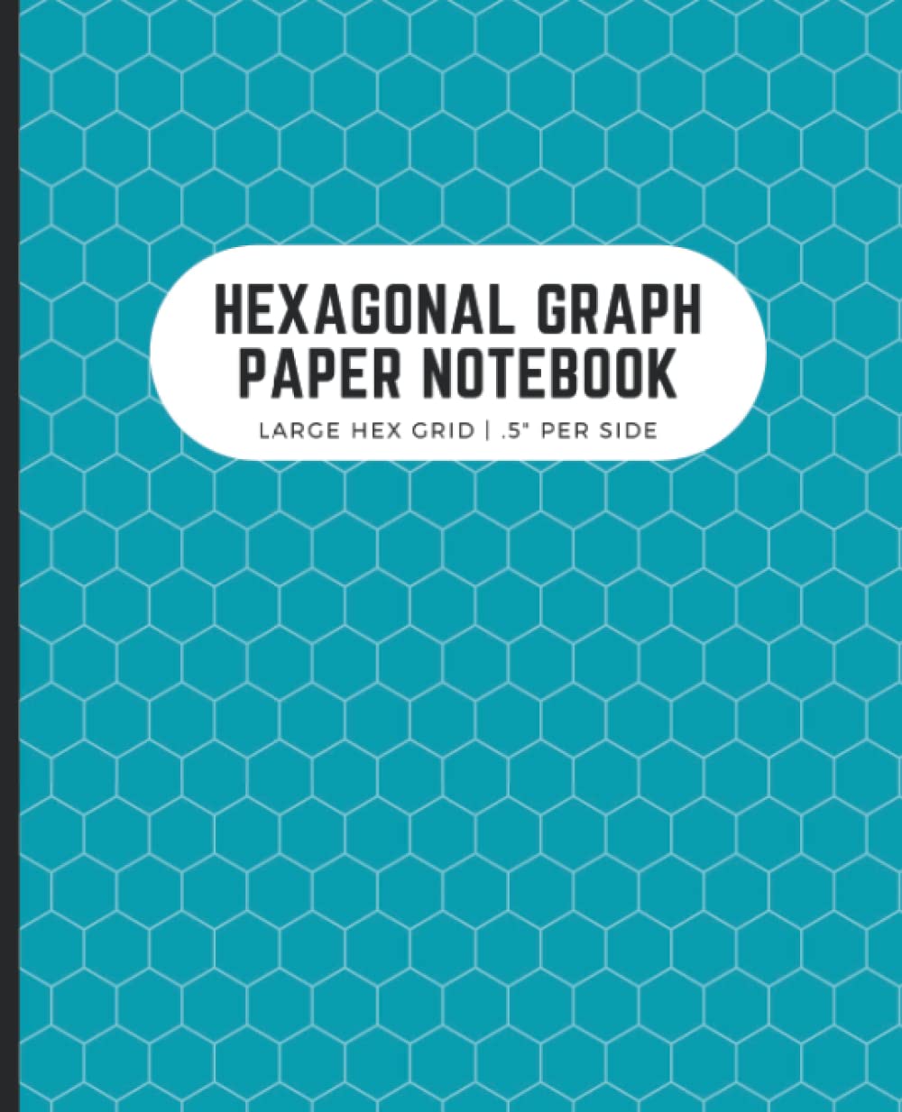 Hexagonal Graph Paper Notebook: Large Hex Grid.5 Per Side | Perfect for Gamers, Drawing Maps, Quilters | 7.5x9.25 in, 120 Pages, Teal baixar o livro de graça