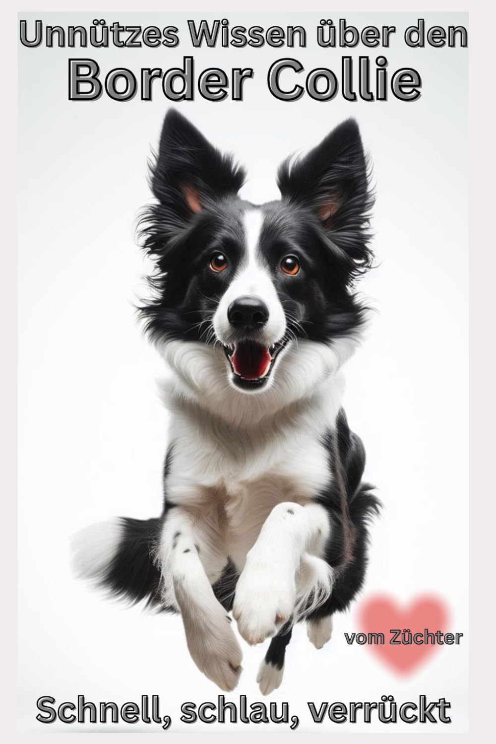 Buch Unnützes Wissen über Border Collies - Das klügste Chaos auf vier Pfoten, witziges Geschenk für BC Liebhaber & Besitzer: Lustiges Hundebuch mit... Erstausstattung, Warnung, Bilder, Hunde baixar livro de graça