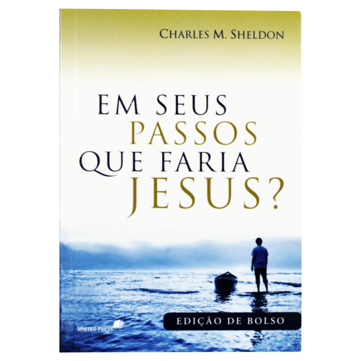 Em seus passos que faria Jesus?