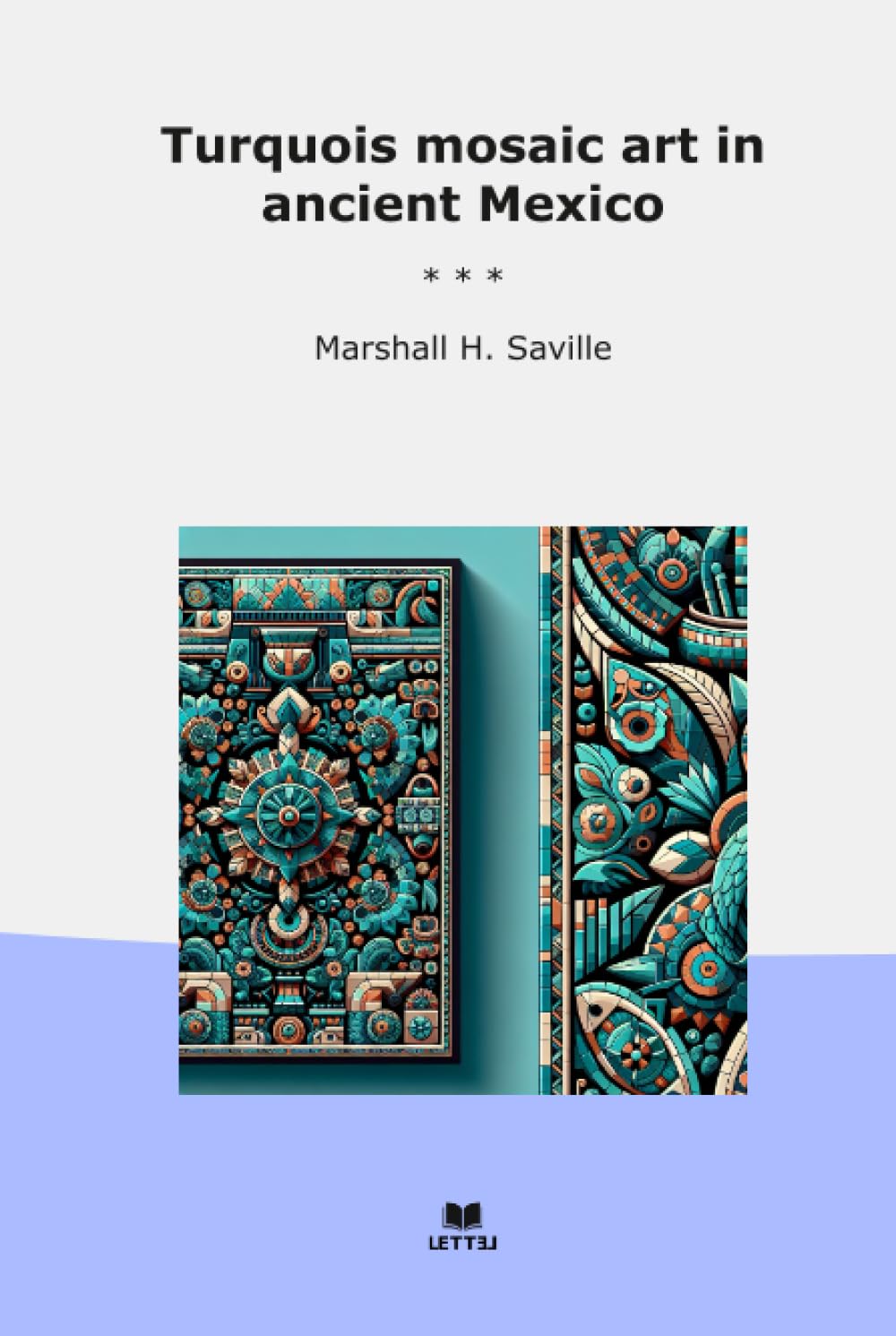 Turquois mosaic art in ancient Mexico (Classic Books)