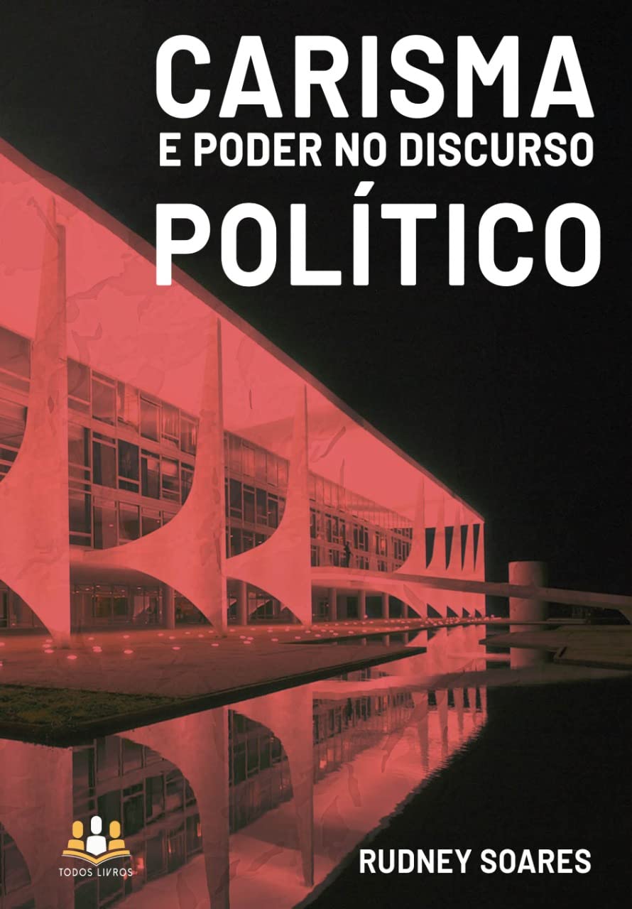 Carisma e poder no discurso político baixar o livro de graça